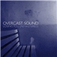 Overcast Sound - Losing You (Remastered)