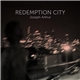 Joseph Arthur - Redemption City