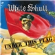 White Skull - Under This Flag