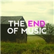 De La Mancha - The End* Of Music